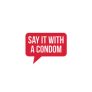 Say It With A Condom Coupons and Promo Codes for February